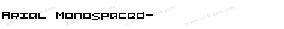 Arial Monospaced字体转换